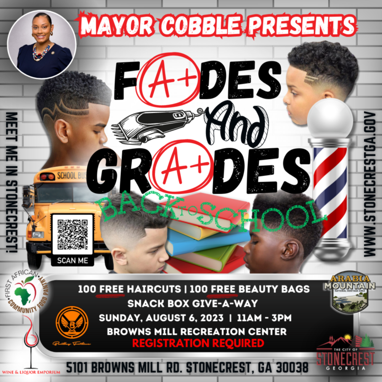 Join Stonecrest Mayor Jazzmin Cobble for “Fades and Grades” on Sunday, August 6, 2023, from 11AM-3PM.